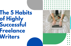 5 Proven Strategies to Succeed as a Freelance Writer